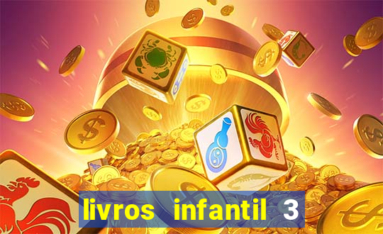 livros infantil 3 anos pdf