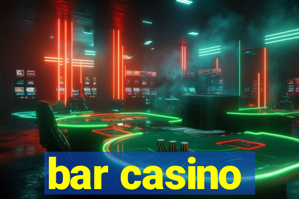 bar casino