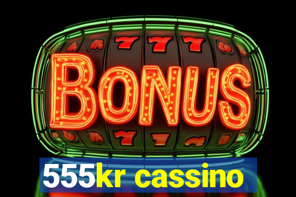 555kr cassino