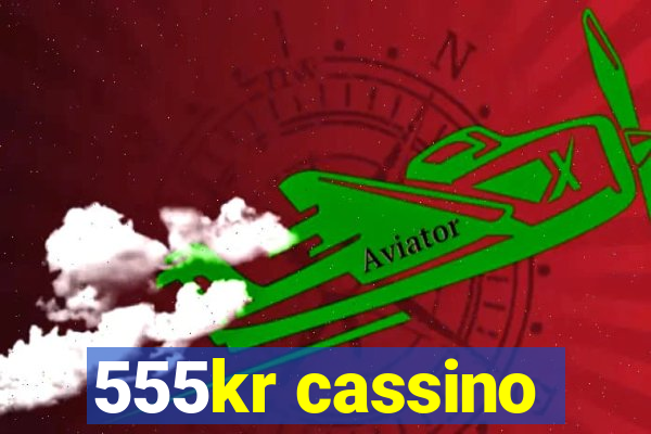 555kr cassino