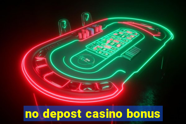 no depost casino bonus