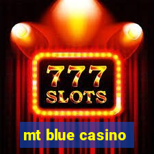 mt blue casino