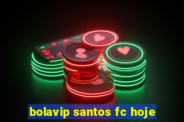 bolavip santos fc hoje