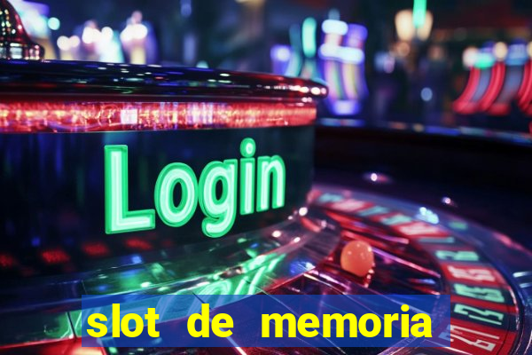 slot de memoria ram ddr4