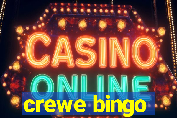 crewe bingo