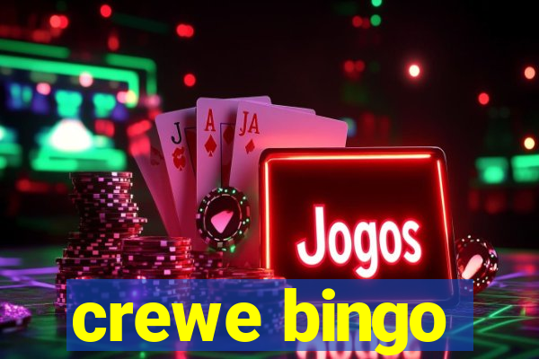 crewe bingo