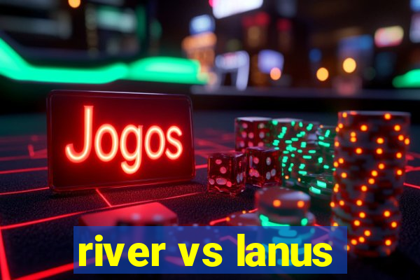 river vs lanus