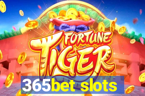 365bet slots