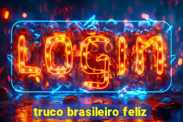 truco brasileiro feliz