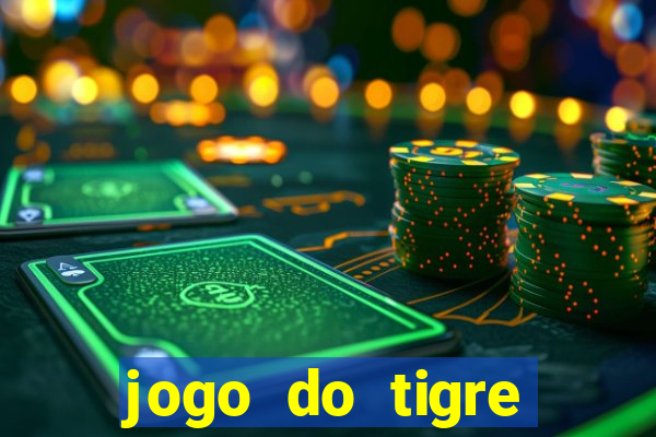 jogo do tigre estrela bet