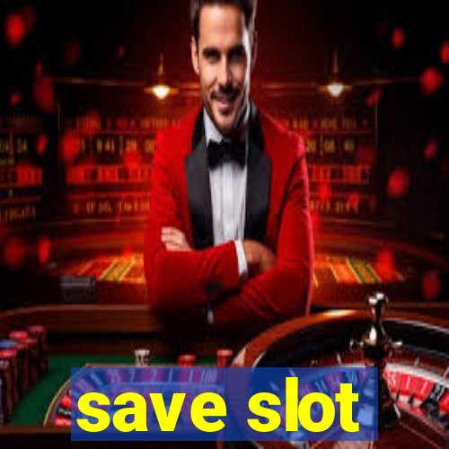 save slot