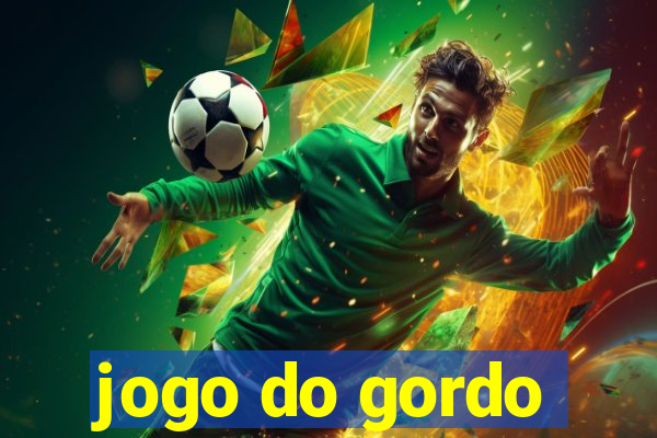 jogo do gordo