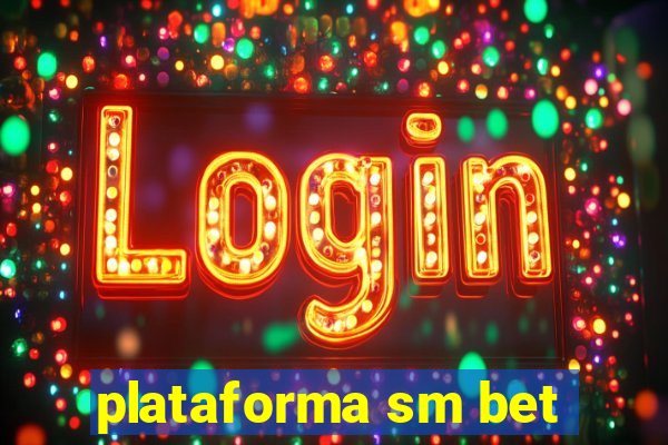 plataforma sm bet