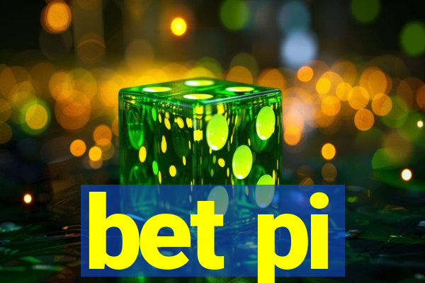 bet pi