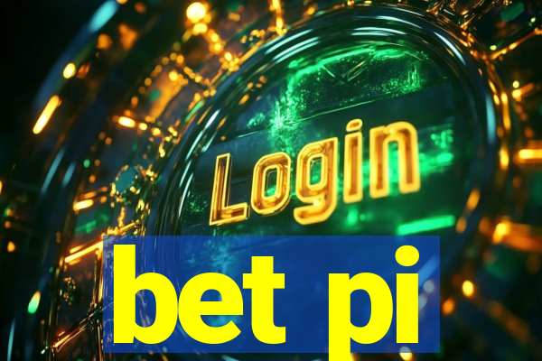 bet pi