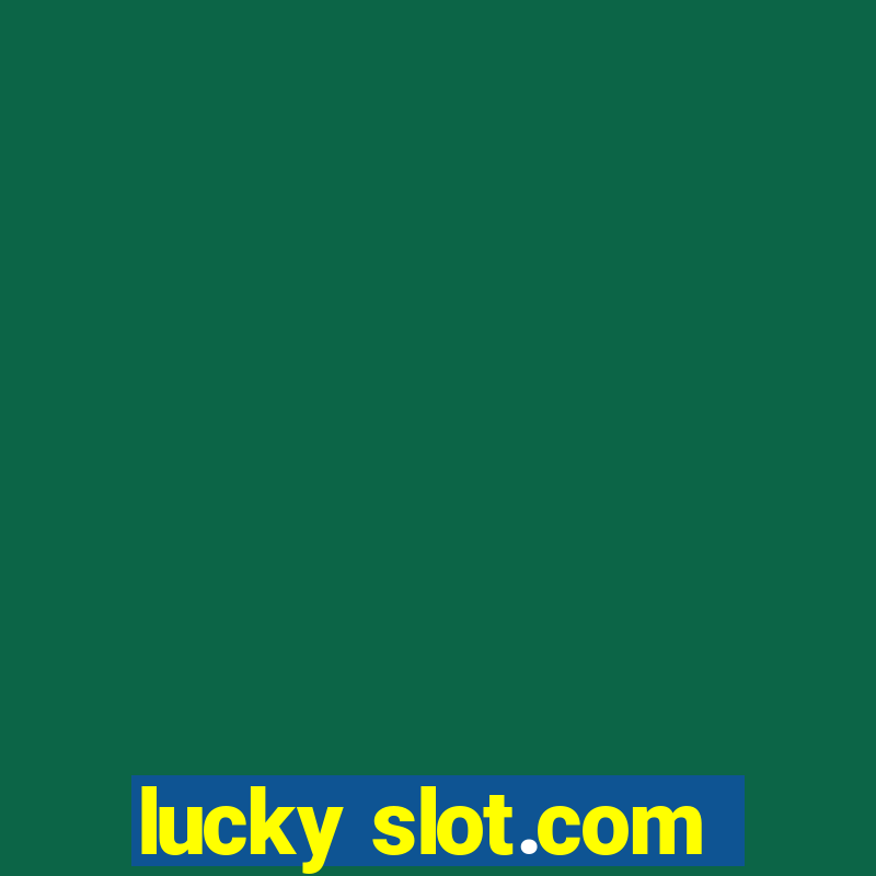 lucky slot.com