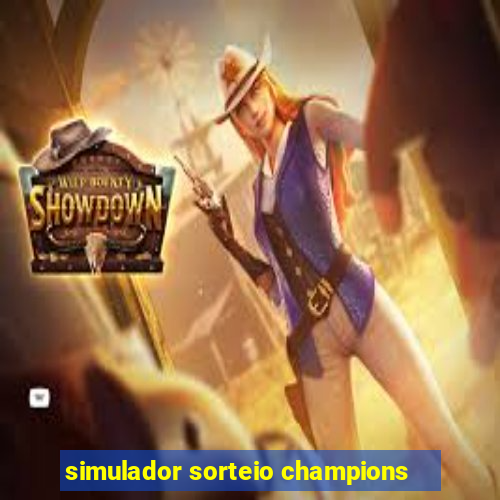 simulador sorteio champions