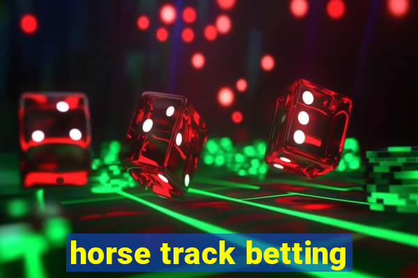 horse track betting