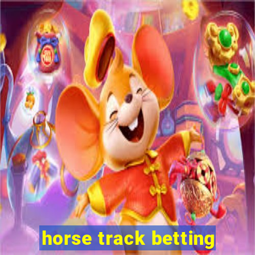 horse track betting