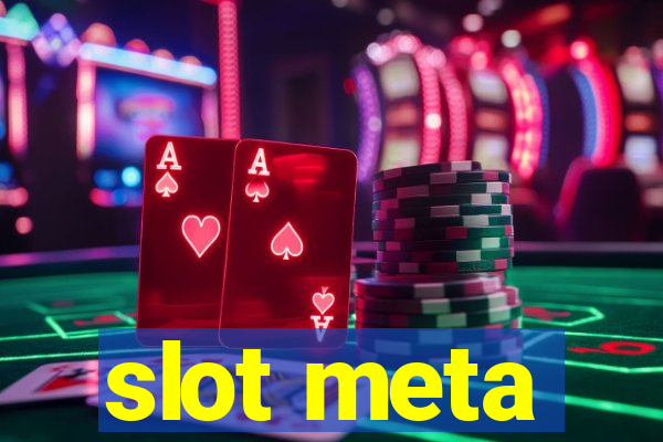 slot meta