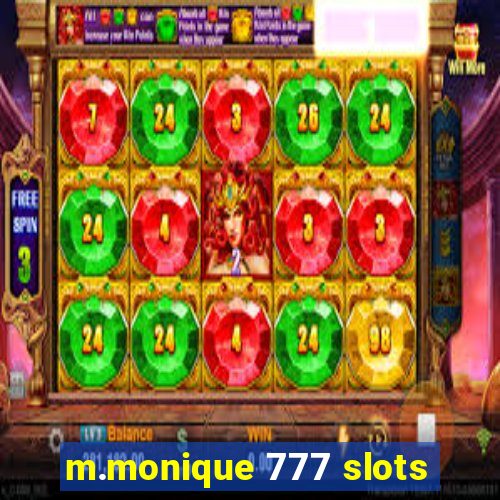 m.monique 777 slots