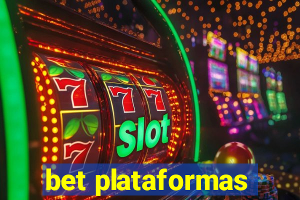 bet plataformas