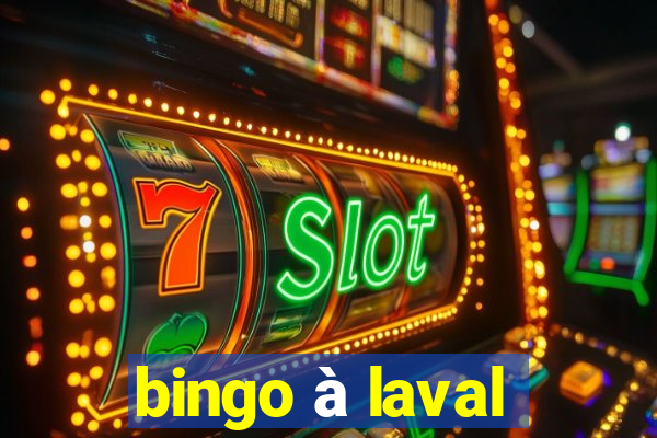 bingo à laval