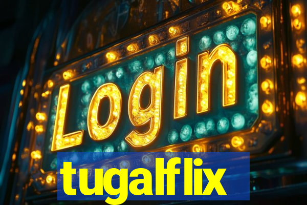 tugalflix