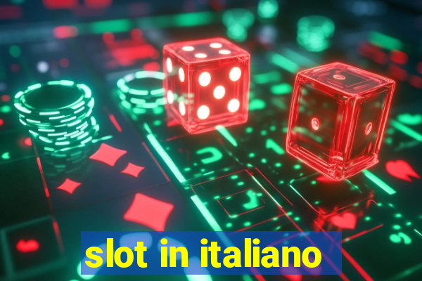 slot in italiano