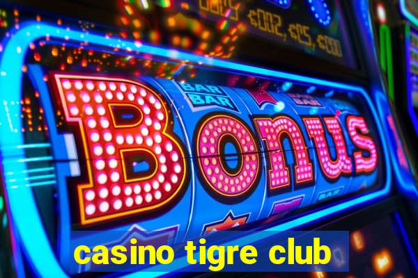 casino tigre club