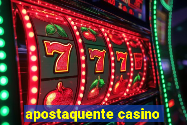 apostaquente casino