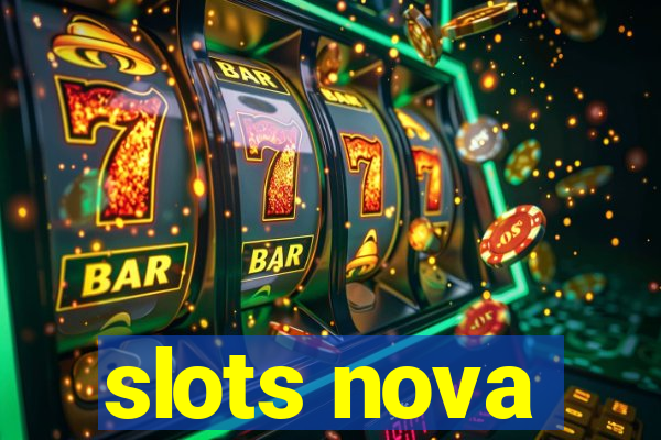 slots nova