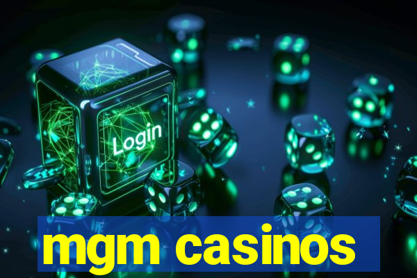 mgm casinos