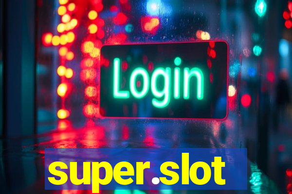 super.slot