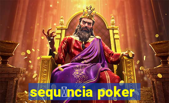 sequ锚ncia poker