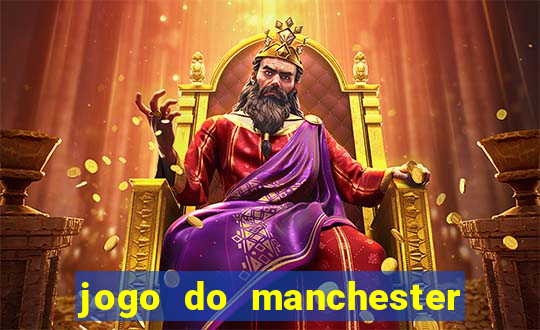 jogo do manchester united ao vivo futemax