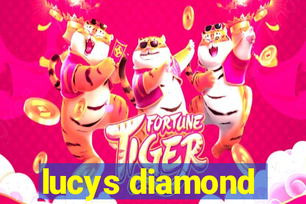 lucys diamond