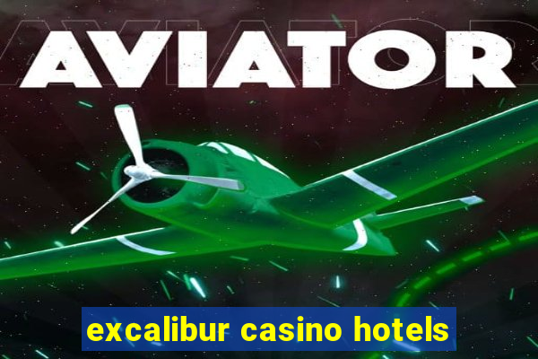 excalibur casino hotels