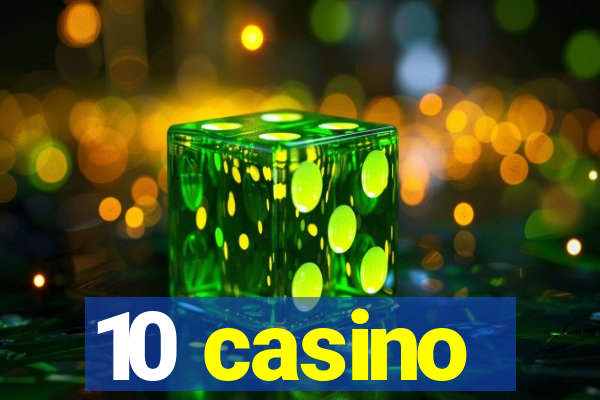 10 casino