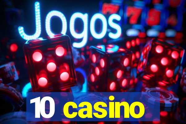 10 casino