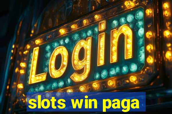 slots win paga