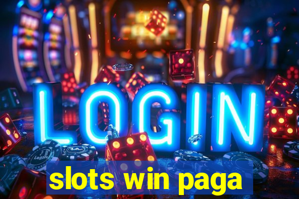 slots win paga