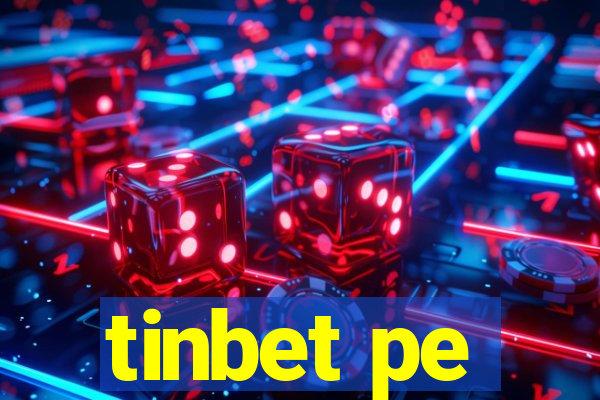 tinbet pe