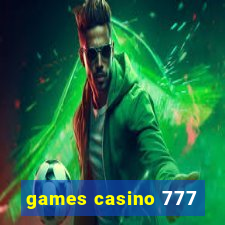 games casino 777