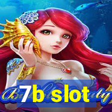 7b slot