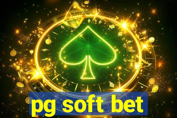 pg soft bet