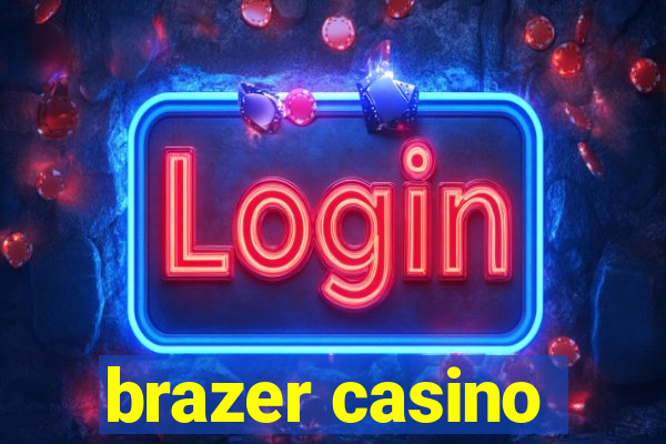 brazer casino