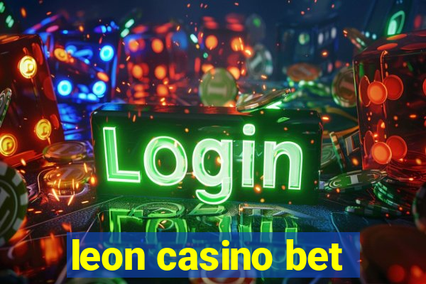 leon casino bet