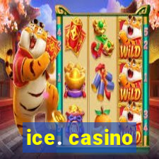 ice. casino