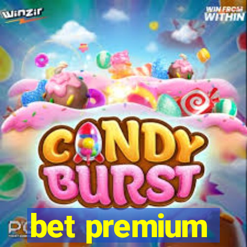 bet premium